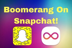 How to Do Boomerang on Snapchat
